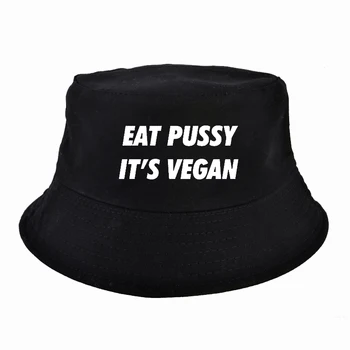 Eat pussy its vegan Panama Bucket Hats Men Women fashion Summer Fishing Hat Hip Hop Cap Bob Hat chapeau girl fisherman caps