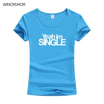 I AM SINGLE Gift T Shirt Novelty Funny T Shirt odzież firmowa odzież letnia casual t-shirt z krótkim rękawem dla Pani topy