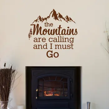 Odpinany Winylowa Naklejka Na Ścianę Quote - The Mountains Are Calling And I Must Go John Muir Quotes Forest Rustic Wall Art Stickers J081